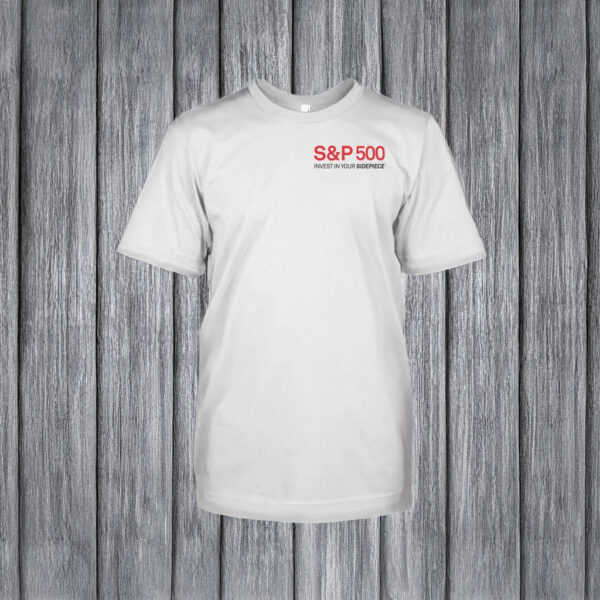 Sidepiece S&P 500 Invest In Your Sidepiece Shirt